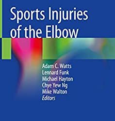 Sports Injuries of the Elbow 1st ed. 2021 Edition