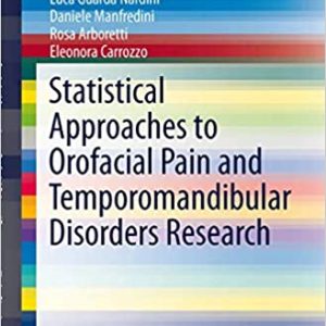 Statistical Approaches to Orofacial Pain and Temporomandibular Disorders Research (SpringerBriefs in Statistics) 2014th Edition