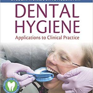 Student Workbook to Accompany Dental Hygiene: Application to Clinical Practice 1st Edition