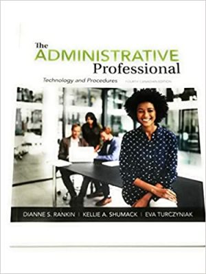 The Administrative Professional: Technology and Procedures 4th canadian edition