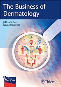 The Business of Dermatology 1st Edition
