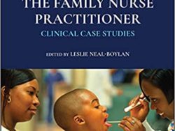 The Family Nurse Practitioner: Clinical Case Studies (Case Studies in Nursing) 2nd Edition