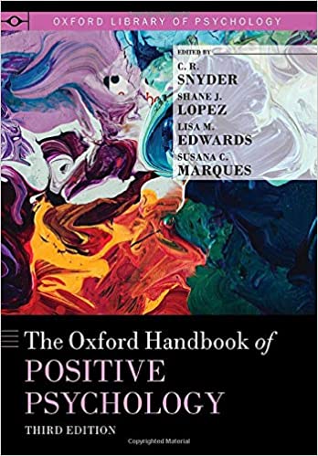 The Oxford Handbook of Positive Psychology (OXFORD LIBRARY OF PSYCHOLOGY SERIES) 3rd Edition