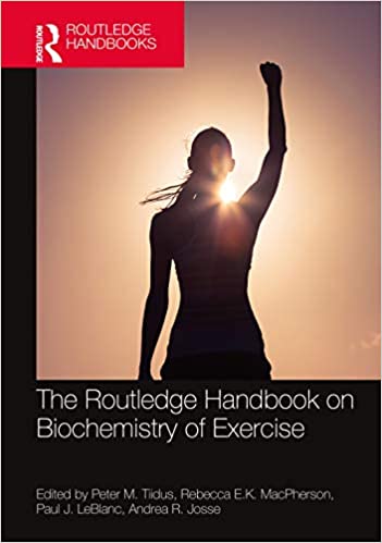 The Routledge Handbook on Biochemistry of Exercise Routledge International Handbooks 1st Edition