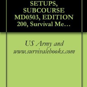 US Army, DENTAL INSTRUMENT SETUPS, SUBCOURSE MD0503, EDITION 200, Survival Medical Manual