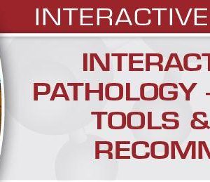 USCAP Interactive Uterine Pathology – New Entities, Tools & Reporting Recommendations