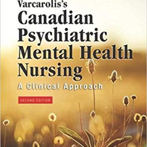 Varcarolis’s Canadian Psychiatric Mental Health Nursing, Canadian Edition, 2e