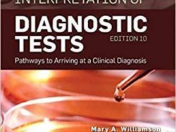 Wallach’s Interpretation of Diagnostic Tests: Pathways to Arriving at a Clinical Diagnosis 10th Edition