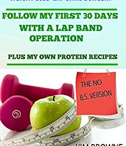 Weight loss: Lap Band Surgery: Follow my First 30 Days No Bs Version