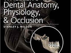 Wheeler’s Dental Anatomy, Physiology and Occlusion: Expert Consult 10th Edition