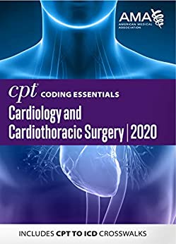 CPT Coding Essentials for Cardiology & Cardiothoracic Surgery 2020 1st Edition