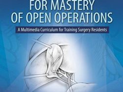 Surgical Anatomy for Mastery of Open Operations: A Multimedia Curriculum for Training Surgery Residents (ePUB)