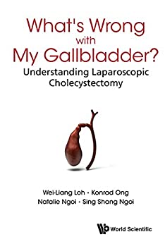 PDF EPUBWhat’s Wrong With My Gallbladder?: Understanding Laparoscopic Cholecystectomy 1st Edition