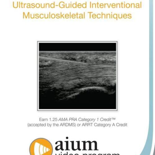AIUM Cutting Edge Ultrasound-Guided Interventional MSK Techniques
