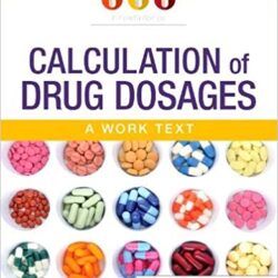 Calculation of Drug Dosages (Eleventh ed/11e) : A Work Text 11th Edition