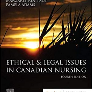 Ethical & and Legal Issues in Canadian Nursing 4th Edition