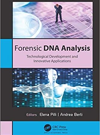 Forensic DNA Analysis: Technological Development and Innovative Applications 1st Edition