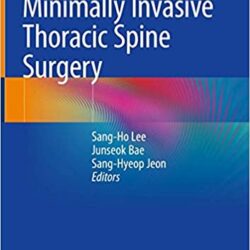 Cirugía de columna torácica mínimamente invasiva 1ª ed. Edición 2021