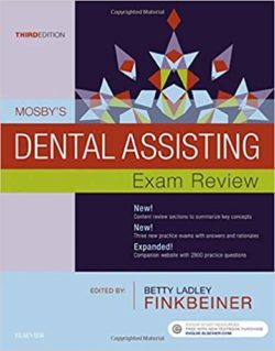 Mosby’s Dental Assisting Exam Review 3rd Edition (Mosby Review Questions and Answers for Dental Assisting) Third ed/3e