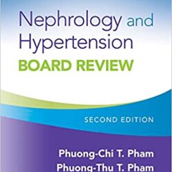 Nephrology and Hypertension Board Review 2nd Edition