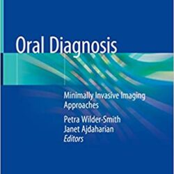 Oral Diagnosis: Minimally Invasive Imaging Approaches 1st ed. 2020 Edition