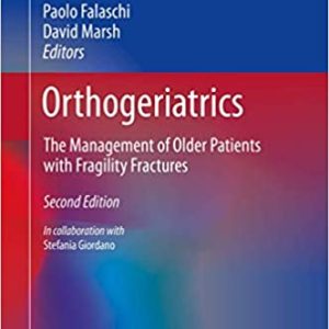 Orthogeriatrics: The Management of Older Patients with Fragility Fractures (Practical Issues in Geriatrics) 2nd ed. 2021 Edition