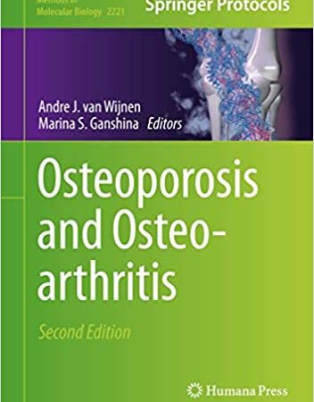 Osteoporosis and Osteoarthritis (Methods in Molecular Biology, 2021) 2nd ed. 2021 Edition