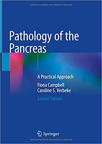 Pathologie du pancréas : une approche pratique 2e édition par Fiona Campbell et Caroline S. Verbeke.