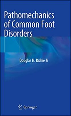 Pathomechanics of Common Foot Disorders 1st ed. 2021 Edition