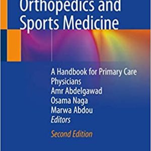 Pediatric Orthopedics and Sports Medicine: A Handbook for Primary Care Physicians 2nd ed. 2021 Edition