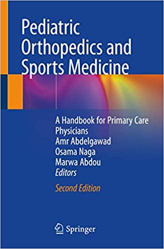 Ortopedia Pediátrica e Medicina Esportiva: Um Manual para Médicos de Atenção Primária 2ª ed. Edição 2021