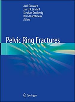 Pelvic Ring Fractures 1st ed. 2021 Edition