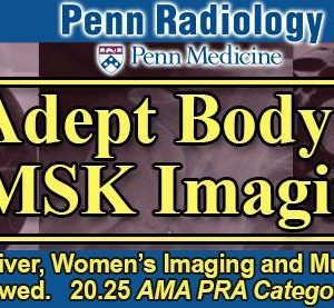 Penn Radiology – Adept Body and MSK Imaging 2020