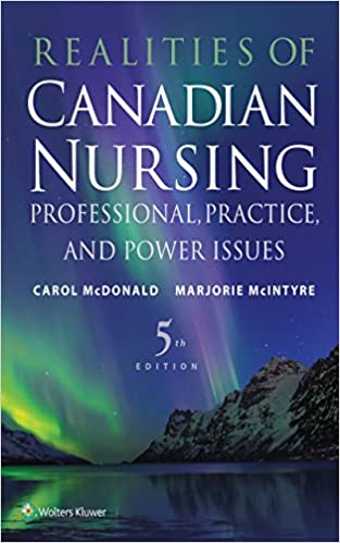 Realities of Canadian Nursing: Professional, Practice, and Power Issues 5th Edition