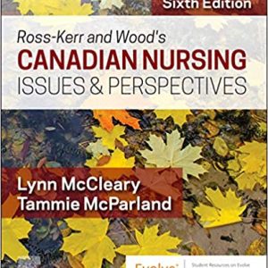 Ross-Kerr and Wood’s Canadian Nursing Issues & Perspectives: 6th Edition