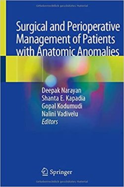 Surgical and Perioperative Management of Patients with Anatomic Anomalies 1st ed. 2021 Edition