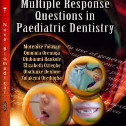 1000 preguntas de respuesta múltiple en odontología pediátrica (Ciencia, materiales y tecnología dentales de MCQ) 1.ª edición
