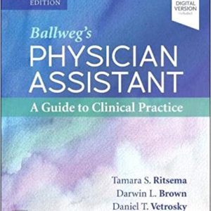 Ballweg’s Physician Assistant : A Guide to Clinical Practice 7th Edition