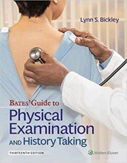 Bates’  (Bates) Guide To Physical Examination and History Taking (Lippincott Thirteenth ed/13e) 13th Edition
