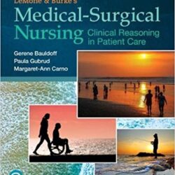 LeMone and Burke’s Medical-Surgical Nursing: Clinical Reasoning in Patient Care 7th Edition