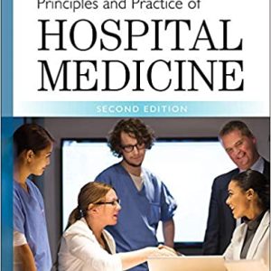 Principles and Practice of Hospital Medicine 2nd Edition.