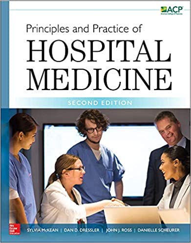 Principles and Practice of Hospital Medicine, 2nd Edition.