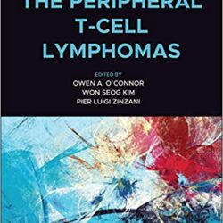 The Peripheral T-Cell Lymphomas 1st Edition