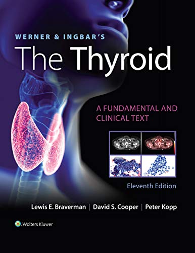 Werner & Ingbar’s The Thyroid (Werner and Ingbars the Thyroid) 11th Edition