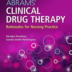 Abrams’ Clinical Drug Therapy: Rationales for Nursing Practice 12th Edition