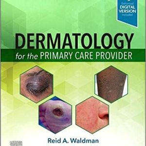 Dermatology for the Primary Care Provider 1st Edition