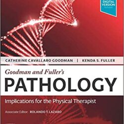 Goodman and Fuller’s (& Fullers Fifth ed/5e)  Pathology: Implications for the Physical Therapist 5th Edition