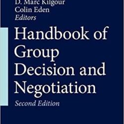 Handbook of Group Decision and Negotiation 2nd ed. 2021 Edition