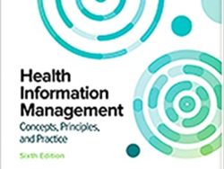Health Information Management : Concepts, Principles, and Practice, Sixth Edition6e