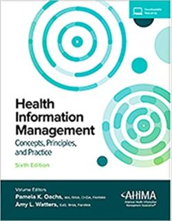 Health Information Management : Concepts, Principles, and Practice, 6th Edition